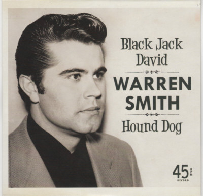 ROCKABILLY 45 : WARREN SMITH-Black Jack David/Hound Dog (Live Cuts) BEAR FAMILY