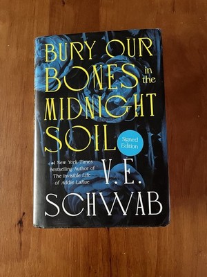 V. E. Schwab Bury Our Bones in the Midnight Soil Hardcover 2025 Signed Ed DJ