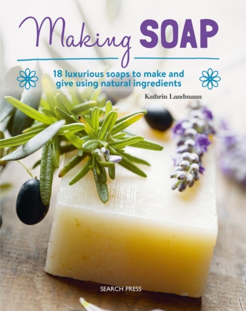 Making Soap by Kathrin Landmann (Paperback Book)