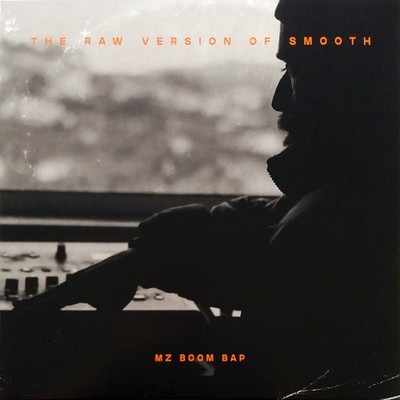MZ Boom Bap - The Raw Version Of Smooth Vinyl LP NEU 0100383 | eBay