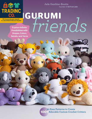 Amigurumi Friends: 20 Patterns for 100+ Custom Crochet Creatures