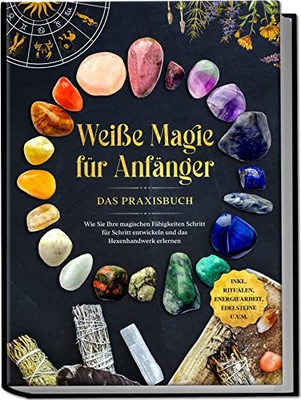 Aja Devi Weiße Magie für Anfänger - Das Praxisbuch: Wie S (Hardback) (UK IMPORT)