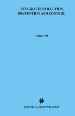 Integrated Pollution Prevention and Control:The EC Directive from a Comparat...