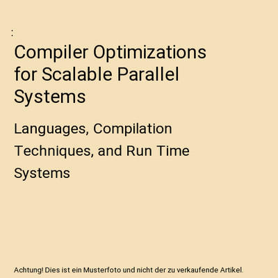 Compiler Optimizations for Scalable Parallel Systems: Languages, Compilation Tec
