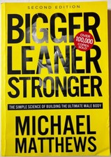 Bigger Leaner Stronger Second Edition Michael...