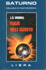 Saturno 24 - Fuga nell'ignoto - J. G. Vandel - Libra