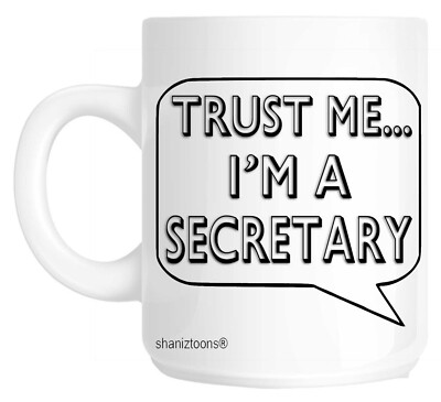 Trust me I'm a Secretary Tasse Geburtstagsgeschenk Spruch Job Secret Santa lustig