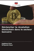 Jagdeep Kaur (U. A.) | DéClencher La RéVolution Blockchain Dans Le Secteur...