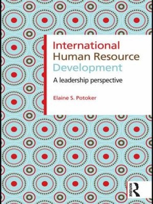 International Human Resource Development : A Leadership Perspecti