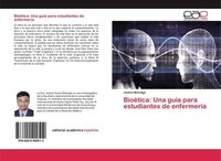 BioéTica: Una GuíA Para Estudiantes De EnfermeríA Jestoni Maniago