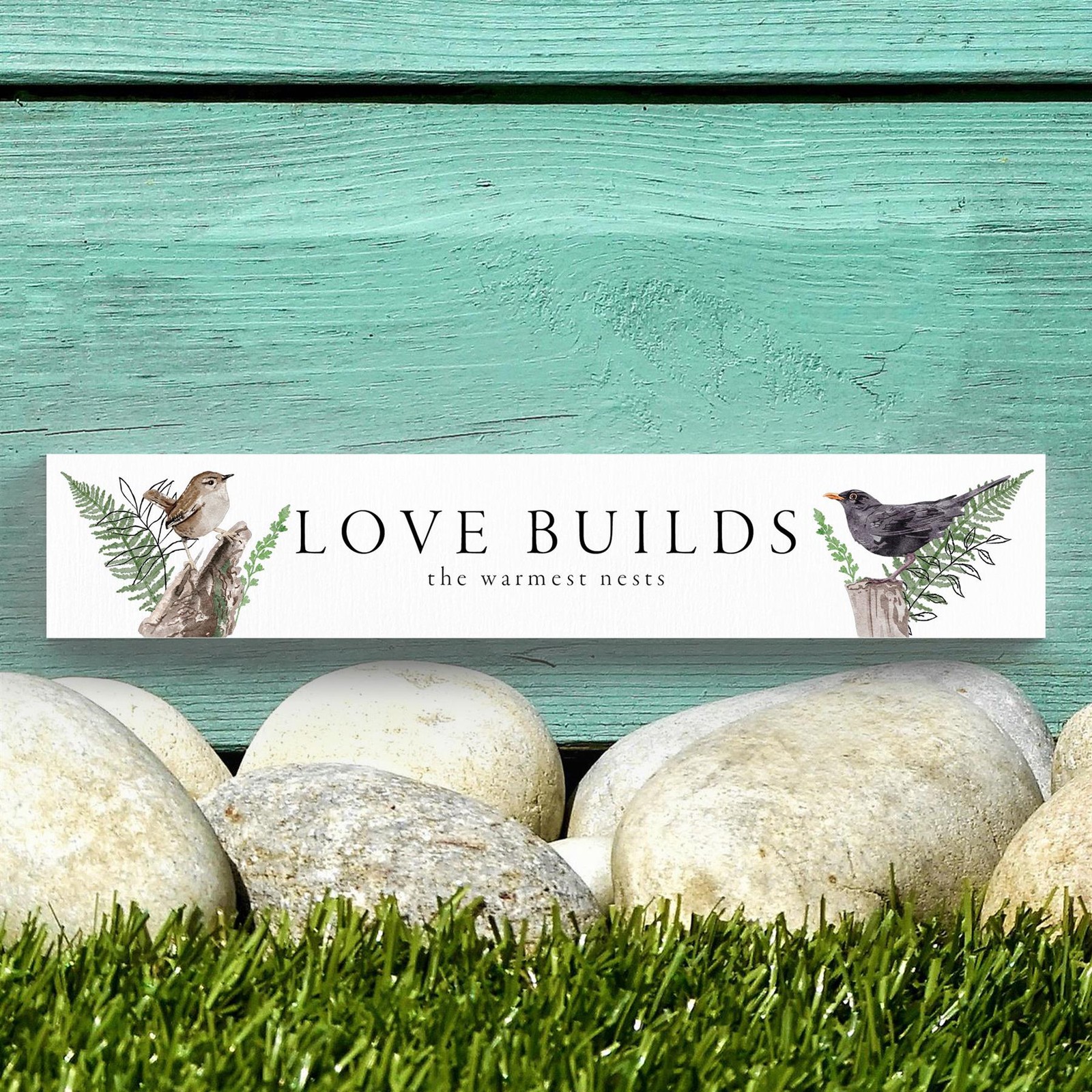 Love Build the Warmest Nests Birds In Garden on White Wooden Memento Block