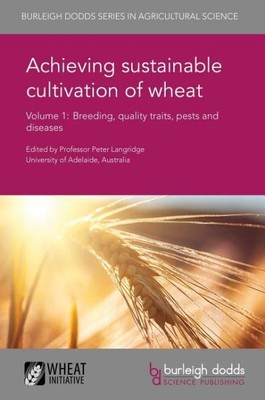 Achieving sustainable cultivation of wheat : Breeding, quality traits, pests ...