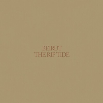 Beirut THE RIP TIDE Pompeii Records NEW SEALED BLACK VINYL RECORD LP
