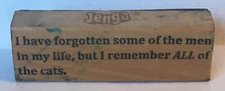 Rubber Stamp Wood Mounted Forgotten Some Men Remember All Of The Cats Jenga Used