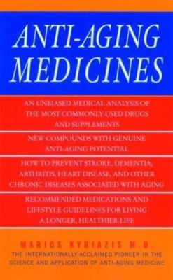 Anti-Aging Medicines by Mario Kyriazis