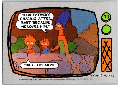 #71 Your father's chasing after Bart because 1990 Topps The Simpsons POOR