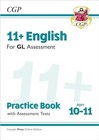 11+ GL English Practice Book & Assessment Tests - Ages 10-11 (wi... by CGP Books