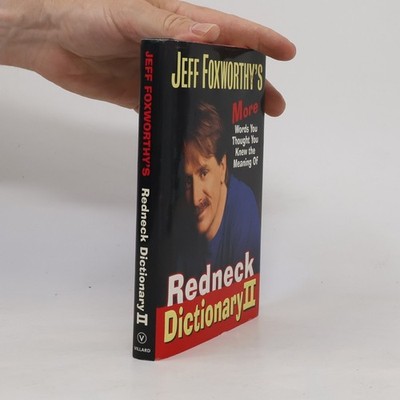 Jeff Foxworthy's Redneck Dictionary II  |  Jeff Foxworthy
