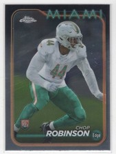 #225 Chop Robinson 2024 Topps Chrome RC Miami Dolphins