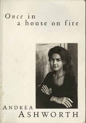 Once, in a House on Fire,Andrea Ashworth