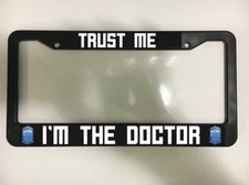 Doctor Who Tardis Trust Me I'm The Doctor Plastic Car License Plate Frame NEW