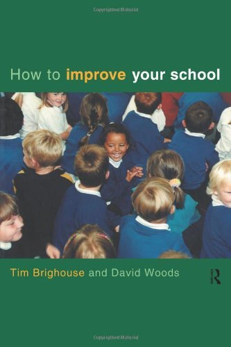 How to Improve Your School By Tim Brighouse, David Woods