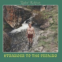 Taylor Ashton - Stranger To The Feeling - Cd - F600Z