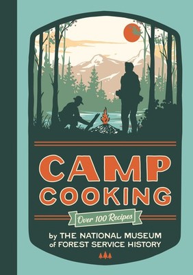 Camp Cooking, new edition, National Museum Of Forest Service History, Acceptable