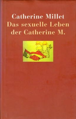 Millet, Catherine, Das sexuelle Leben der Catherine M., 2002