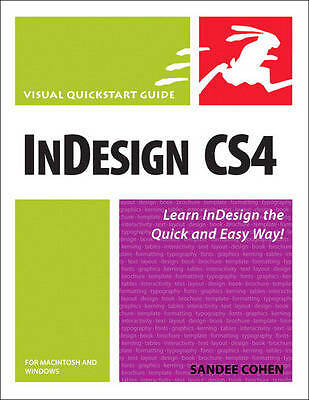 InDesign CS4 for Macintosh and Windows: Visual Quickstart Guide by Cohen, Sande