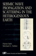 Seismic Wave Propagation and Scattering in the Heterogeneous Earth, Paperback...