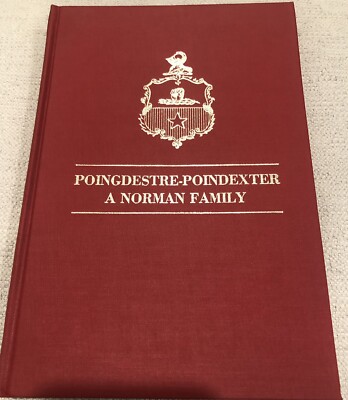 Poingdestre-Poindexter A Norman Family Through the Ages 1250-1977 HC Genealogy