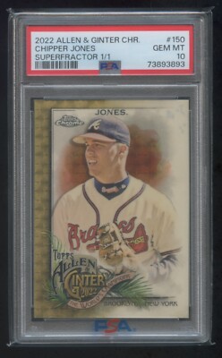 PSA 10 CHIPPER JONES 2022 TOPPS ALLEN-GINTER 1/1 CHROME SUPERFRACTOR ...