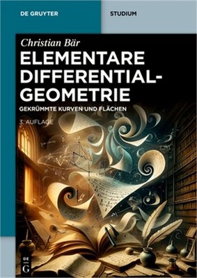 Elementare Differentialgeometrie: Gekr�mmte Kurven Und Fl�chen (Paperback or Sof