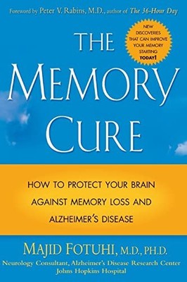 The Memory Cure : How to Protect Your Brain Against Memory Loss and  - VERY GOOD