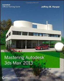 Mastering Autodesk 3ds Max 2013 von Harper, Jeffrey M. | Buch | Zustand sehr gut