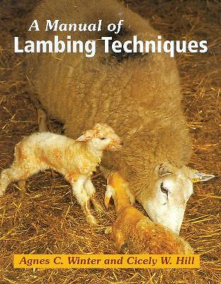 A Manual of Lambing Techniques by Agnes Winter, Cicely Hill (Hardcover, 2003)