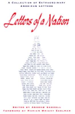 Letters of a Nation: A Collection of Extraordinary American Letters by ...
