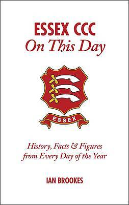Essex County Cricket Club On This Day Book, History Facts and Figures, New