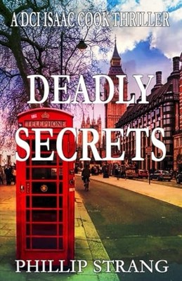 Deadly Secrets: A chain of events t..., Strang, Phillip