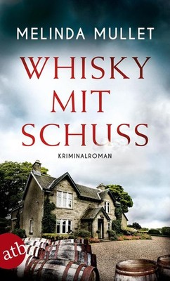 Whisky mit Schuss | Melinda Mullet | deutsch | Deadly Dram