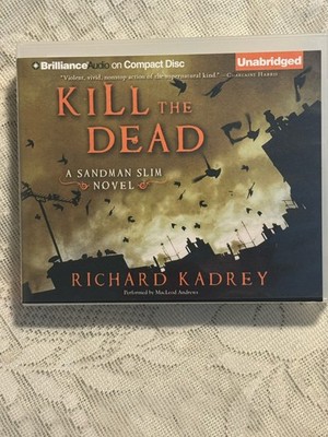 Audiobook SANDMAN SLIM SERIES Richard Kadrey,  KILL THE DEAD Compact Disc