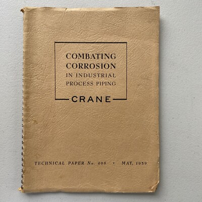 Combating Corrosion - Industrial Process Piping CRANE CO. Tech Paper #408