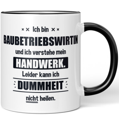 Ich bin Baubetriebswirtin. Leider kann ich Dummheit nicht heilen 10006226410