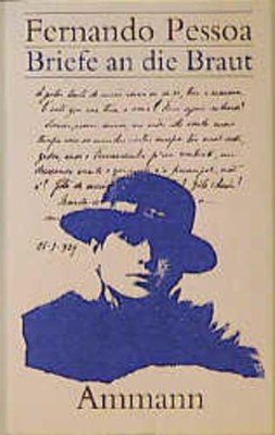 Briefe an die Braut ein Lese- und Bilderbuch Pessoa, Fernando, Josephina Lind  u