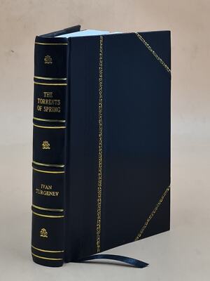 The Torrents Of Spring / Translated From The Russian By Constanc [Leather Bound]