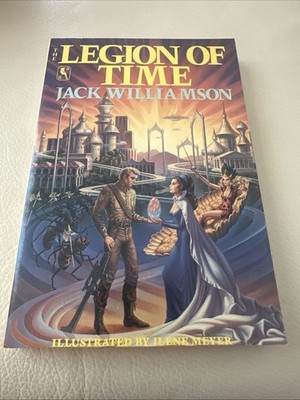 1985 The Legion of Time by Jack Williamson 1st Bluejay Printing