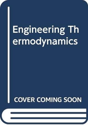 Engineering Thermodynamics with Applications