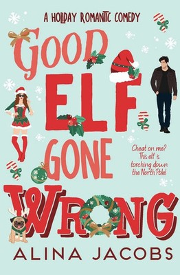 Good Elf Gone Wrong | Alina Jacobs | Taschenbuch | Englisch | 2024 | Adair Lakes