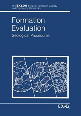 Formation Evaluation : Geological Procedures                                   